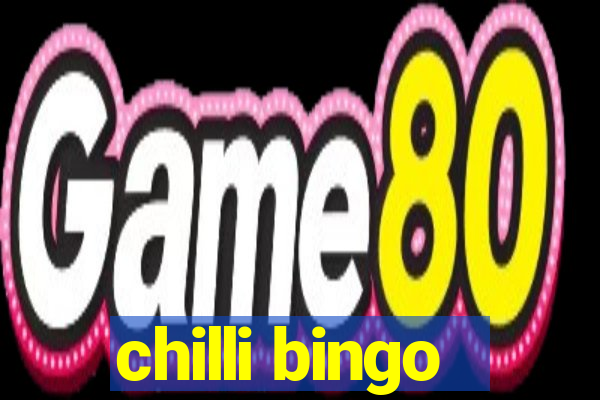 chilli bingo