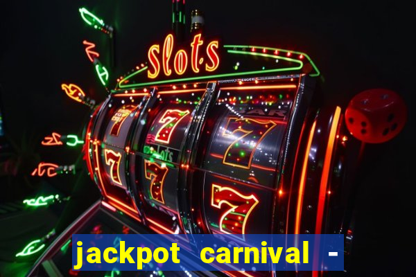 jackpot carnival - slots game