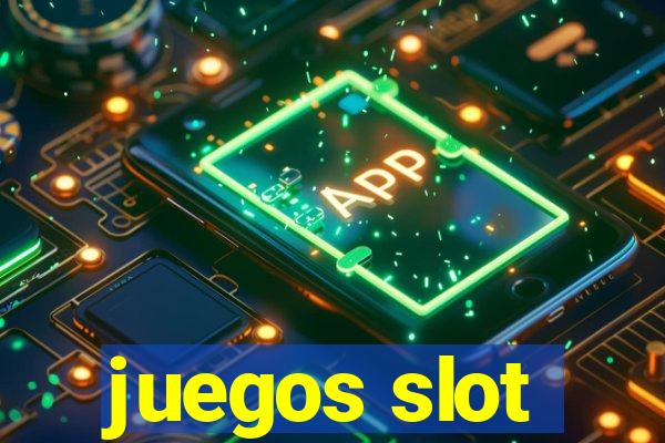 juegos slot