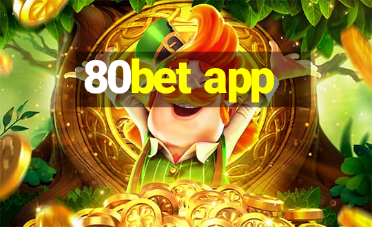 80bet app