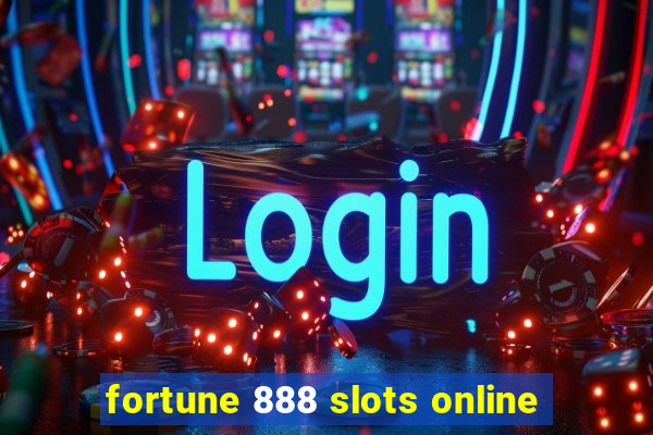 fortune 888 slots online