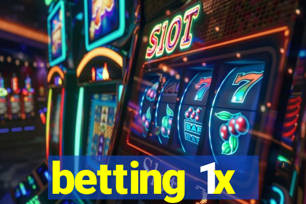 betting 1x