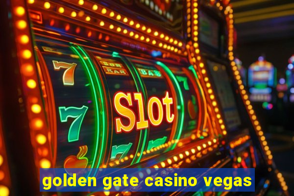 golden gate casino vegas