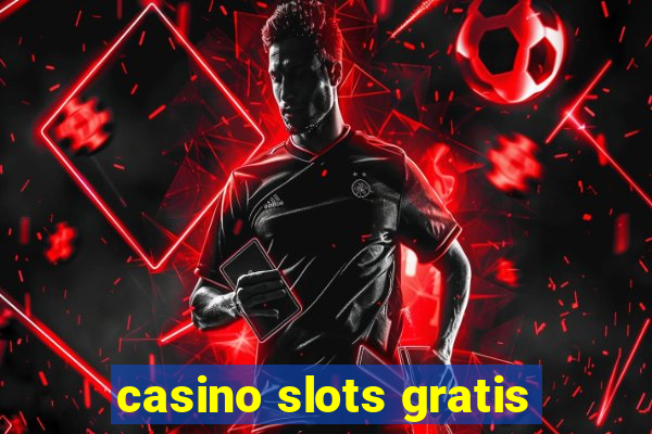 casino slots gratis