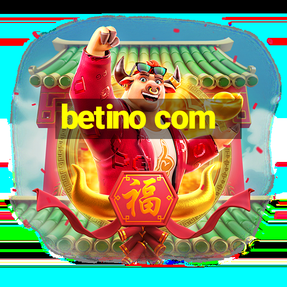 betino com