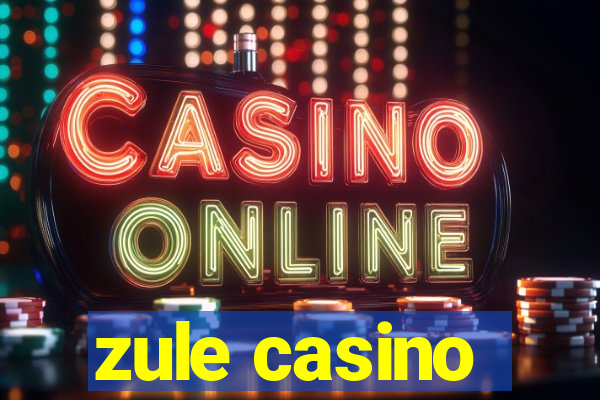 zule casino