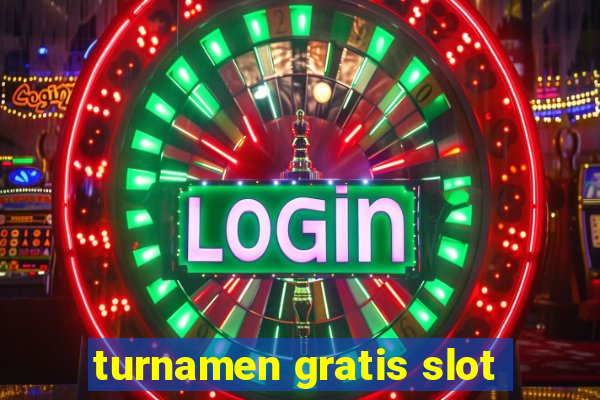 turnamen gratis slot