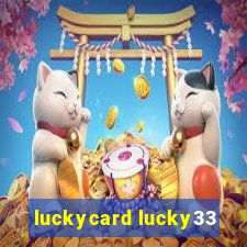 luckycard lucky33