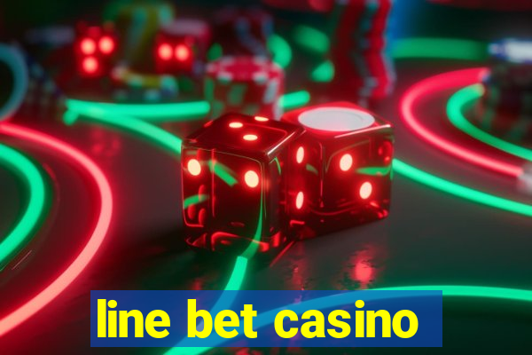 line bet casino