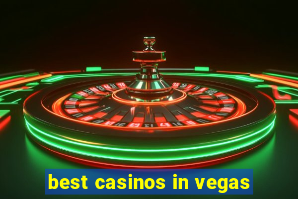 best casinos in vegas