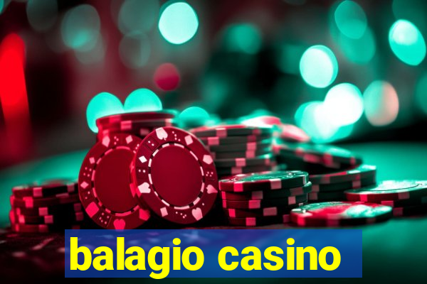 balagio casino