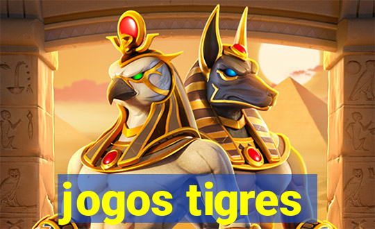 jogos tigres