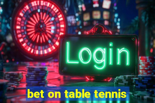 bet on table tennis