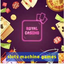 slots machine games