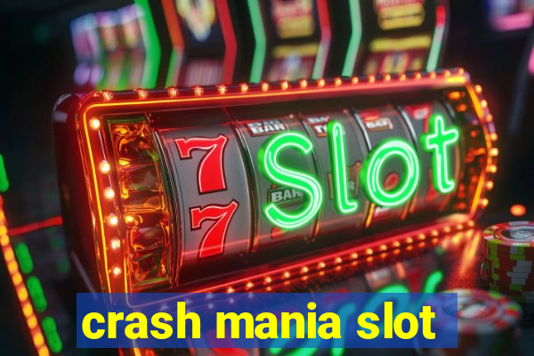 crash mania slot