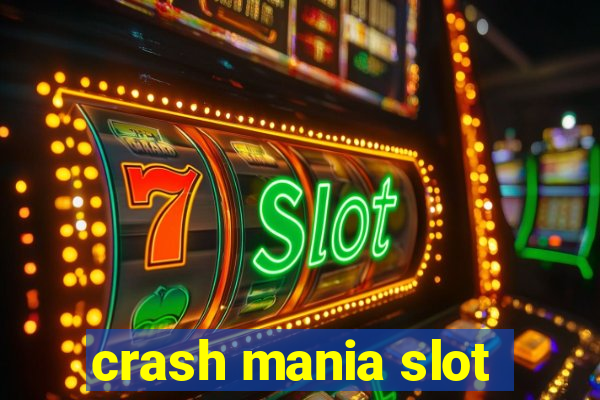 crash mania slot