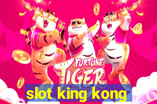 slot king kong