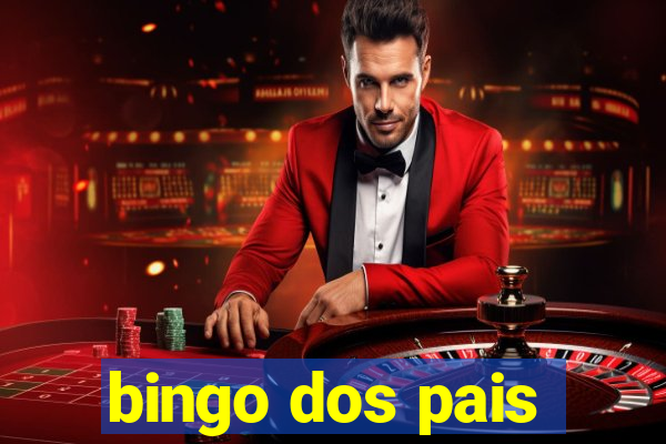 bingo dos pais