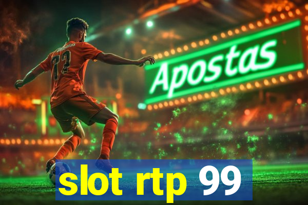 slot rtp 99