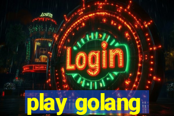 play golang