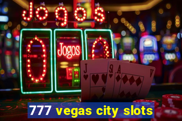 777 vegas city slots