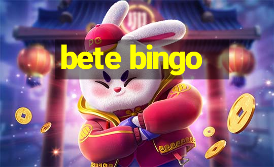 bete bingo