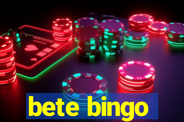 bete bingo