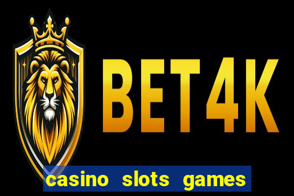 casino slots games real money