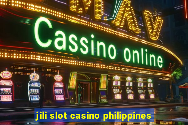 jili slot casino philippines