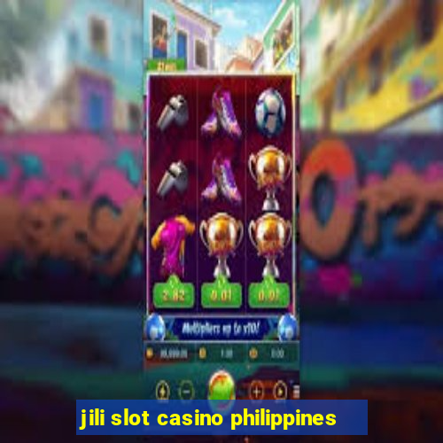 jili slot casino philippines