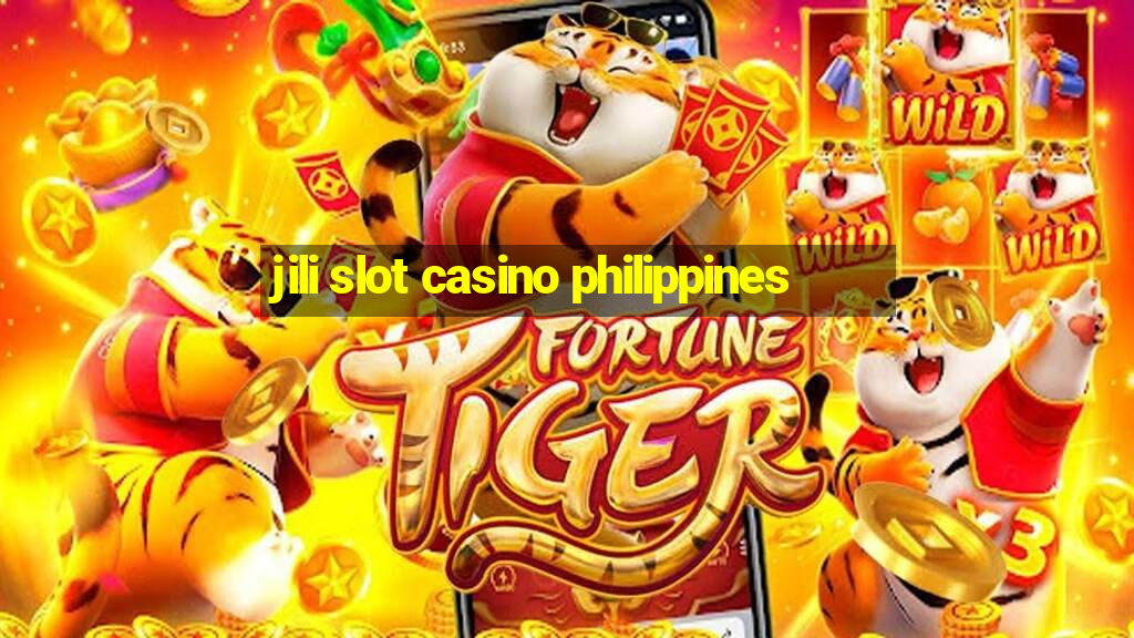 jili slot casino philippines