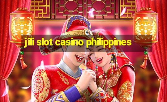 jili slot casino philippines