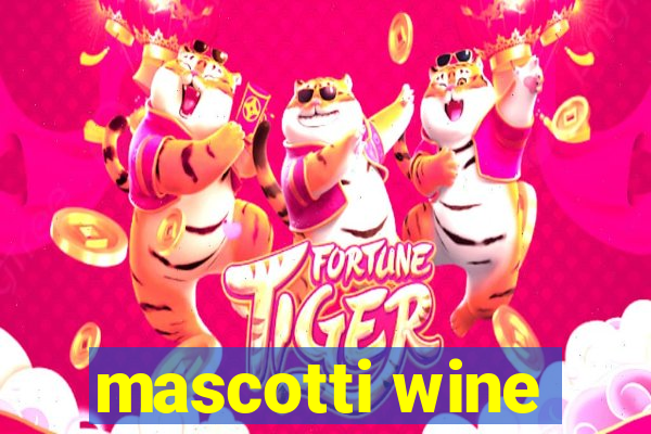 mascotti wine