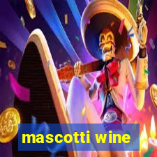 mascotti wine