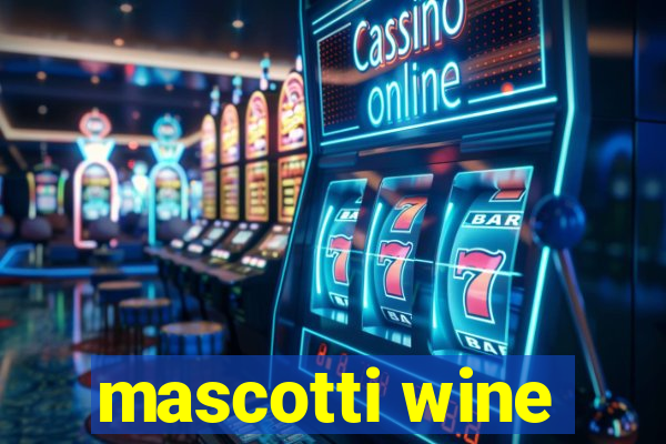 mascotti wine