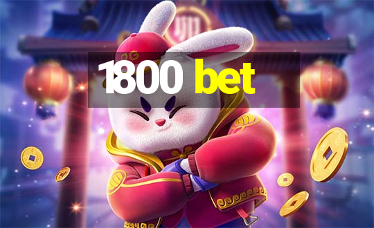 1800 bet