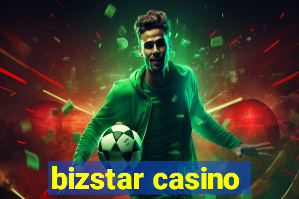 bizstar casino