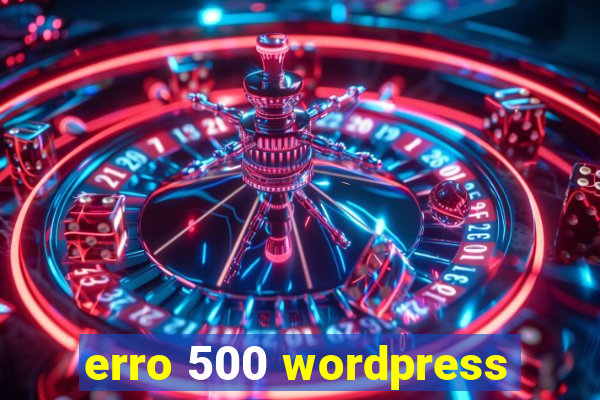 erro 500 wordpress