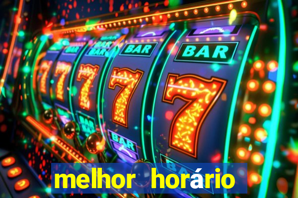 melhor horário para jogar fortune tiger de madrugada