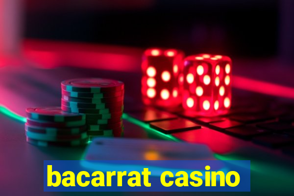 bacarrat casino