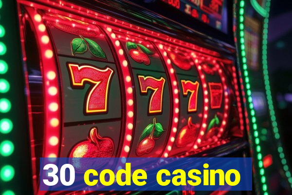 30 code casino