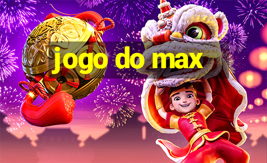 jogo do max