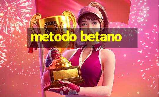 metodo betano