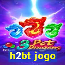 h2bt jogo