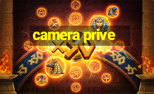 camera prive