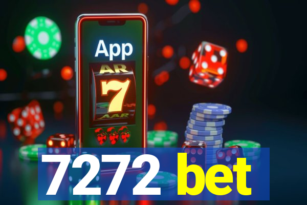 7272 bet