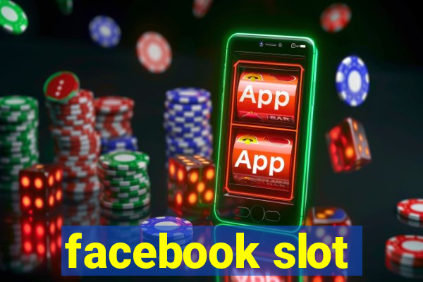 facebook slot