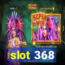 slot 368