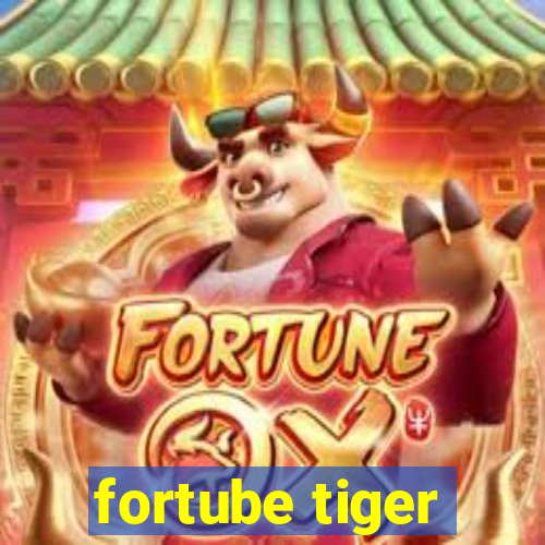 fortube tiger