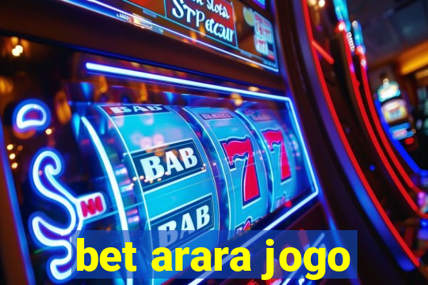 bet arara jogo